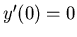 $y'(0) = 0$
